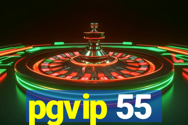 pgvip 55